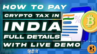 How To Pay Crypto Tax 💰 India Full Guide with Live Demo FY2223  Hindi [upl. by Yriek184]