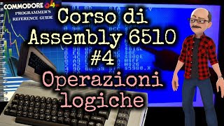 Corso di Assembly 4  Operatori logici  Commodore 64 [upl. by Gipsy]