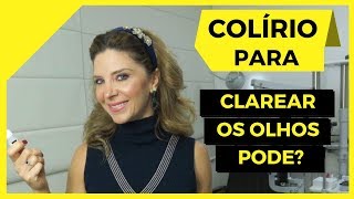 Colírio Para Clarear os Olhos [upl. by Jillayne]