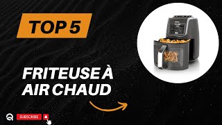 Les 5 Meilleure Friteuse à Air Chaud 2024  Top 5 Friteuse à Air Chau Modèles [upl. by Zetnahs]