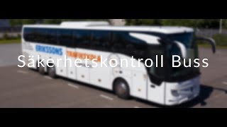 Säkerhetskontroll Buss  Erikssons Trafikskola [upl. by Simson]