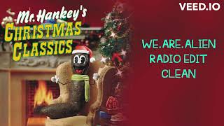 Mr Hankeys The Christmas Poo  WeAreAlien Radio Edit Clean [upl. by Bugbee99]