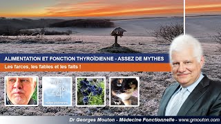 ALIMENTATION ET FONCTION THYROÏDIENNE  ASSEZ DE MYTHES [upl. by Larry]