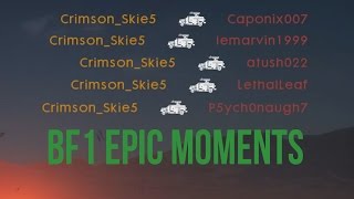 BF1 Vehicles  Multi Kills and Epic Moments [upl. by Eicrad120]