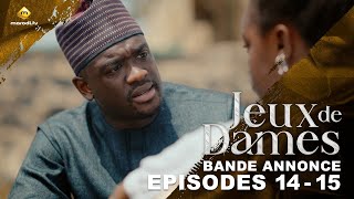 Série  Jeux de Dames  Saison 1  Épisodes 14  15  Bande Annonce [upl. by Vange]