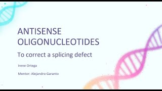 AP Research Oral Defense on Antisense Oligonucleotides to correct a splicing defect by Irene Ortega [upl. by Drisko]