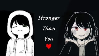 Stronger Than You StoryShift Chara x SwapShift Frisk [upl. by Aisel]