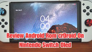 Review Android Rom crDroid On Nintendo Switch Oled [upl. by Isabelita193]