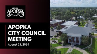 Apopka City Council Meeting August 21 2024 [upl. by Zannini851]