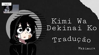 Vocaloid  Kimi wa dekinai ko Tradução [upl. by Hurlee204]