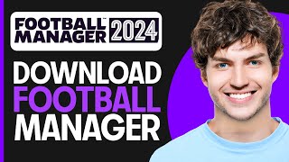 How to DOWNLOAD Football Manager on PC  Install FOOTBALL MANAGER On PCLaptop 2024 [upl. by Sivam757]