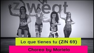 Lo Que Tienes Tu Max Pizzolante ZIN 69  Zumba Choreo with Mariela [upl. by Nocam742]