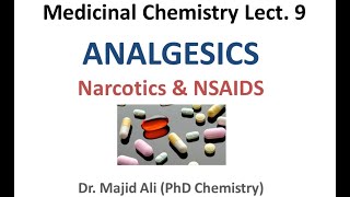 Analgesics  Narcotics opioids amp NSAIDs Medicinal Chem Lect9 chemistry pharmacy MajidAli2020 [upl. by Emee]