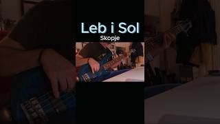 Leb i Sol  Skopje bass cover lebisol vlatkostefanovski exyu exyumuzikaofficial yumuzika [upl. by Allbee]