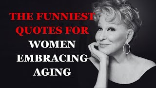 The Funniest Quotes for Women Embracing Aging  Hilarious for Women Aging  Fabulous Quotes [upl. by Karoline877]