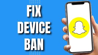 How To Fix Snapchat Device Ban 2023 [upl. by Nelrsa]