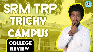 SRM TRP Engineering College Placement  Salary  Admission  Fees  Campus College Review [upl. by Nievelt]