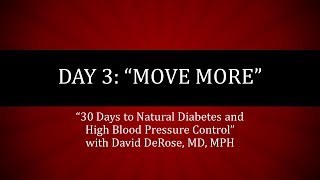 Day 3 of 30 Days to Natural Diabetes and High Blood Pressure Control Move More [upl. by Aloeda]