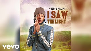 Vershon  I Saw The Light Official Audio [upl. by Allac386]