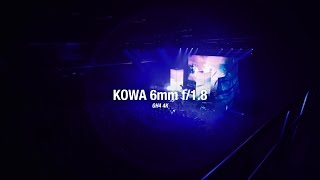 KOWA 6mm f18  Panasonic GH4 [upl. by Timrek]