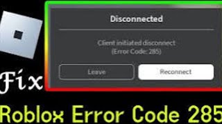 How to fix error code 285on Roblox [upl. by Suidualc]