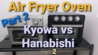 Kyowa Air Fryer Oven vs Hanabishi Air Fryer Oven  Part 2 [upl. by Esiled]