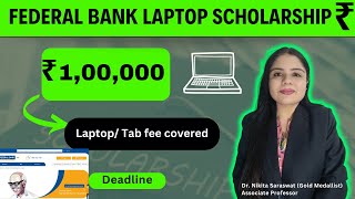 Free Laptop Scholarship by Federal Bank  1 Lakh Scholarship  How to Apply  Last Date  Live Demo [upl. by Alfy]