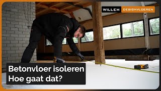 Betonvloer isoleren hoe gaat dat  Willem Designvloeren [upl. by Veriee]