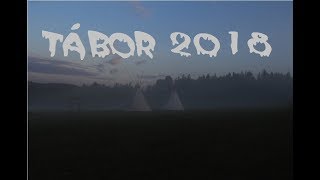 TÁBOR 2018 [upl. by Ruhnke192]