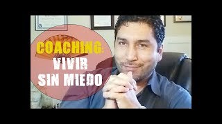 COACHING Vivir Sin Miedo [upl. by Yentrok]