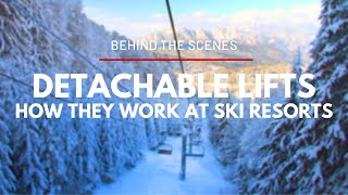 Behind the Scenes  How Detachable Ski Lifts Work [upl. by Wieren]