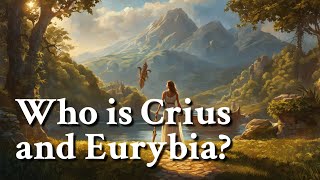 Who is Crius and Eurybia Greek Mythology Story [upl. by Aremahs497]