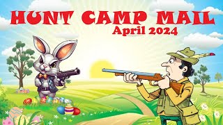 HUNT CAMP MAIL April 2024 [upl. by Osnofedli]