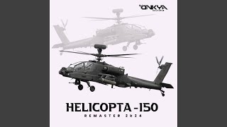 HELICOPTA 150 REMASTER 2K24 [upl. by Otter]