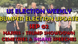 US Politics BUMPER Election WEEKLY Extra Harris  Trump Showdown Update 20240902 [upl. by Javier]