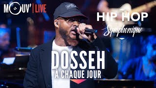 DOSSEH  quotÀ chaque jourquot live  Hip Hop Symphonique 3 [upl. by Uokes]