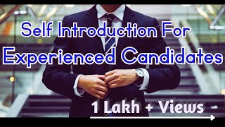 Selfintroduction for experienced candidate  How to introduce yourself as an experienced Interview [upl. by Aniuqaoj586]