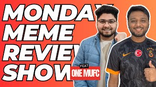 Monday Meme Review Show with ONEMUFC [upl. by Yardna]