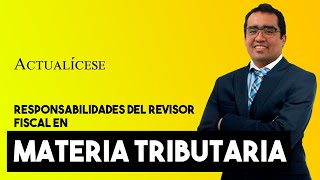 Principales responsabilidades del revisor fiscal en materia tributaria [upl. by Leah]