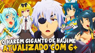 O HARÉM OVERPOWER DE HAJIME EXPLICADO E ATUALIZADO  ARIFURETA SPOILERS [upl. by Oregolac]