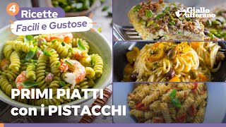 4 PRIMI CON I PISTACCHI  Gustosissimi e super facili per un pranzo ricco e saporito 😋 [upl. by Ryhpez]