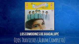 LOS COMODINES DE GUADALUPE  OJOS TRAVIESOS ÁLBUM COMPLETO [upl. by Weatherby]