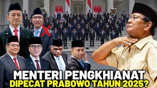 MASIH BARU SUDAH BERANI KHIANATI PRABOWO Menteri amp Staf Khusus yang Melanggar Dipecat Prabowo 2025 [upl. by Ahsinac]