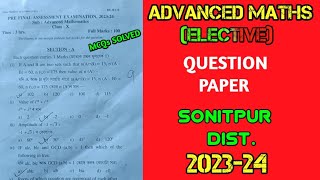 ADVANCED Mathematics  Elective  Pretest Sonitpur district question paper 20232024 [upl. by Haley880]