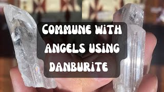 DANBURITE  Crystal Meaning amp Properties  Enter the Angelic Realm Divine Love amp Cosmic Connection [upl. by Darahs76]