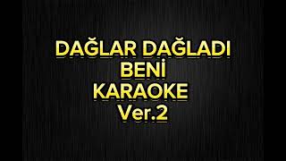 Dağlar dağladı beni  Karaoke La [upl. by Amliw]