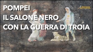 Scoperte a Pompei il quotsalone neroquot affrescato con scene della Guerra di Troia [upl. by Shanleigh]