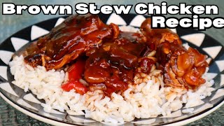 Authentic Jamaican Brown Stew Chicken Recipe [upl. by Tedda]