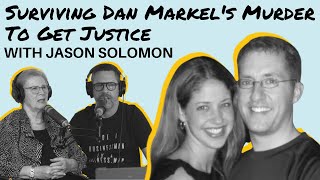 Surviving Dan Markels Murder To Get Justice [upl. by Concepcion]