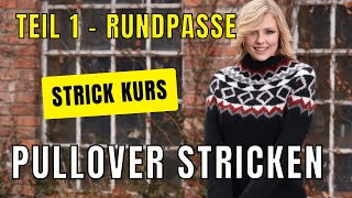 Rundpassen Pulli stricken Norweger Kurs 1 [upl. by Neumeyer473]